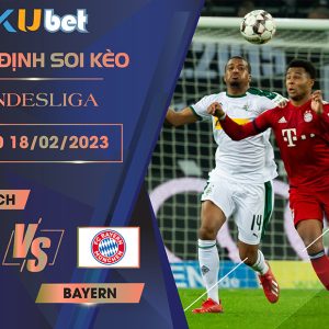 [ BUNDESLIGA] GLADBACH VS BAYERN 21H30 NGÀY 18/02