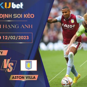 [NGOẠI HẠNG ANH] MAN CITY VS ASTON VILLA 23H30 NGÀY 12/02