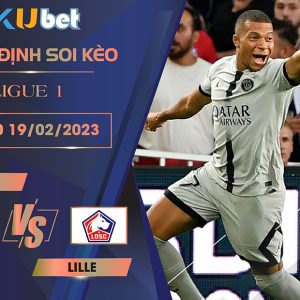 [LIGUE 1 ] PSG VS LILLE 19H00 NGÀY 19/02