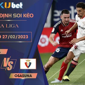 Liệu Osasuna có thực sự yếu như đánh giá của nhà cái Kubet ?