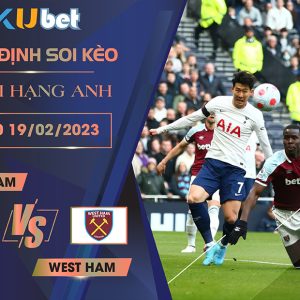 [NGOẠI HẠNG ANH] TOTTENHAM VS WEST HAM 23H30 NGÀY 19/02