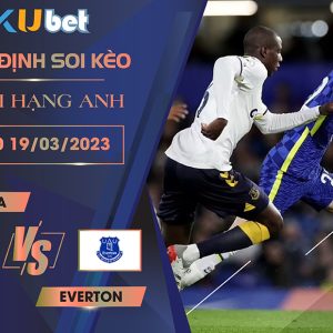 [NGOẠI HẠNG ANH] CHELSEA VS EVERTON 00H30 NGÀY 19/03- NHẬN ĐỊNH BÓNG ĐÁ