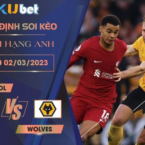 [ NGOẠI HẠNG ANH ] LIVERPOOL VS WOLVES 03H0 NGÀY 02/03