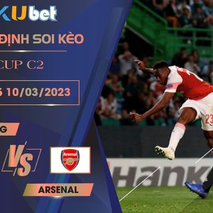 [CÚP C2] SPORTING VS ARSENAL 00H45 NGÀY 10/03