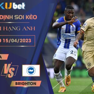 [ NGOẠI HẠNG ANH ] CHELSEA VS BRIGHTON 21H00 NGÀY 15/04 - NHẬN ĐỊNH BÓNG ĐÁ