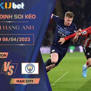 [NGOẠI HẠNG ANH] SOUTHAMPTON VS MAN CITY 23H30 NGÀY 08/04 - NHẬN ĐỊNH BÓNG ĐÁ