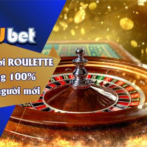 CÁCH CHƠI ROULETTE THẮNG 100% CHO NGƯỜI MỚI