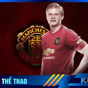 Man Utd tiếc nuối mùa giải trước không mua Haaland