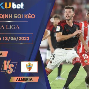 [LA LIGA] OSASUNA VS ALMERIA 21H15 NGÀY 13/05 - NHẬN ĐỊNH BÓNG ĐÁ