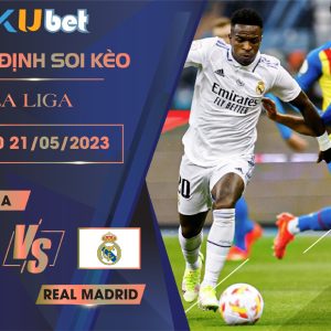 [LA LIGA ] VALENCIA VS REAL MADRID 23H30 NGÀY 21/05 - NHẬN ĐỊNH BÓNG ĐÁ