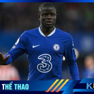 Kante đã chính thức rời Chelsea để đến trung đông thi đấu bóng đá