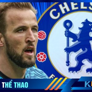 Chelsea nâng cấp đội hình cực khủng Kane là mục tiêu của Chelsea hè này