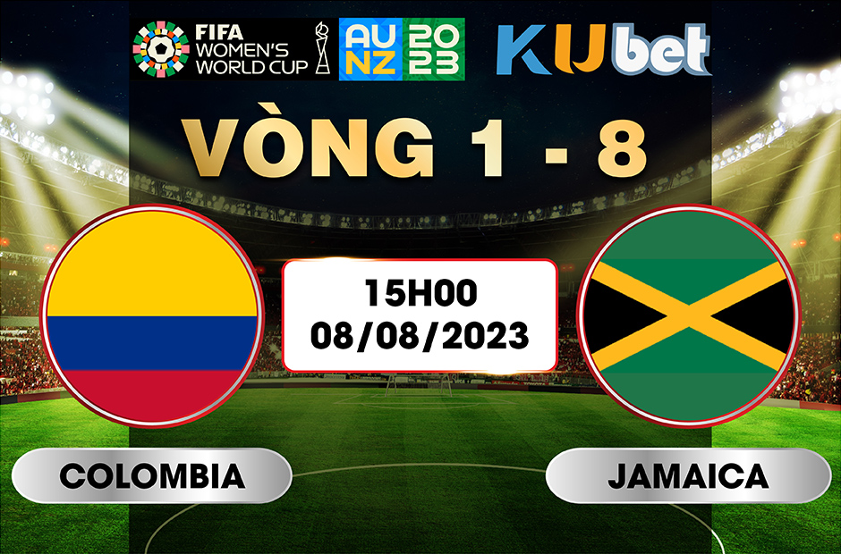 [ WORLD CUP NỮ 2023] COLOMBIA VS JAMAICA 15H00 NGÀY 08/08 - NHẬN ĐỊNH BÓNG ĐÁ