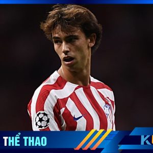 Kubet cập nhật hình ảnh Joao Felix trong màu áo CLB Atletico Madrid