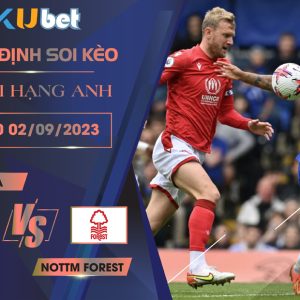 [NGOẠI HẠNG ANH] CHELSEA VS NOTTM FOREST 21H00 NGÀY 02/09- NHẬN ĐỊNH BÓNG ĐÁ KUBET