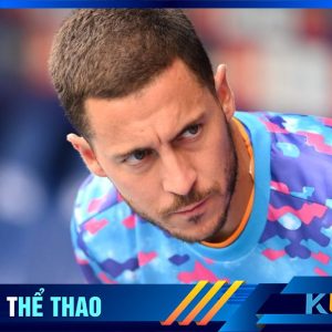 Hazard gặp khó khăn ở tuổi 32 ở Real sau khi rời Chelsea - Kubet cập nhật