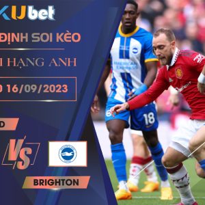 Kubet cập nhật trận đấu giữa Man Utd vs Brighton