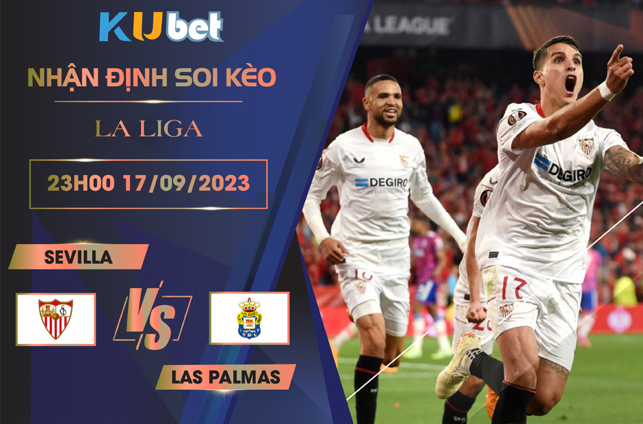 Kubet cập nhật trận đấu giữa Sevilla vs Las Palmas