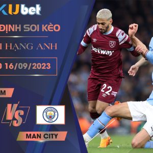 Kubet cập nhật trận đấu giữa West Ham vs Man City