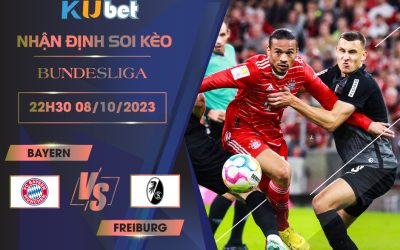 Kubet nhận định trận đấu giữa CLB Bayern vs Freiburg