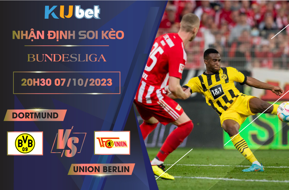 Kubet nhận định trận đấu giữa Dortmund vs Union Berlin